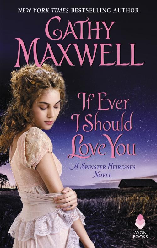 Cover of the book If Ever I Should Love You by Cathy Maxwell, Avon