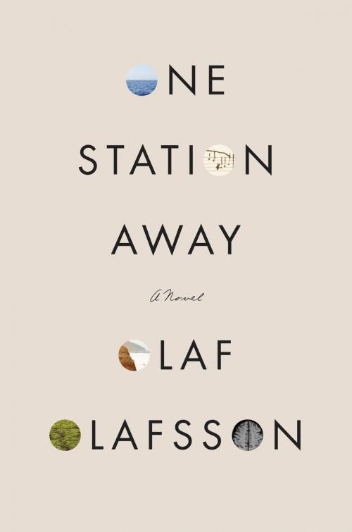 Cover of the book One Station Away by Olaf Olafsson, Ecco