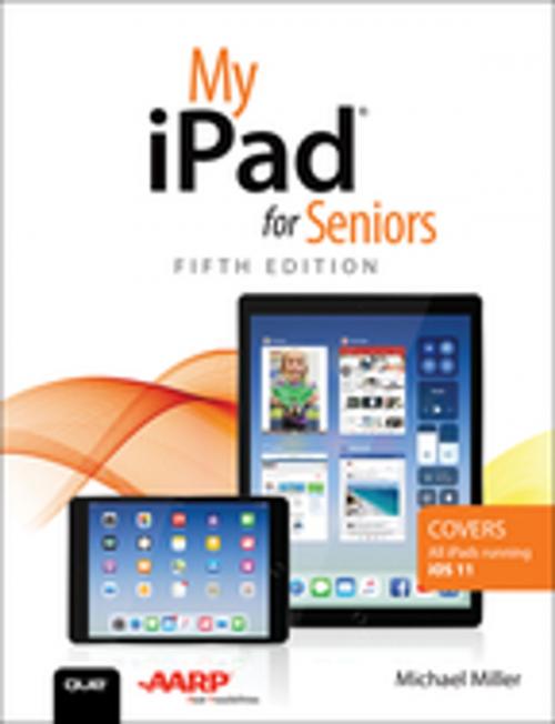 Cover of the book My iPad for Seniors by Michael Miller, Pearson Education