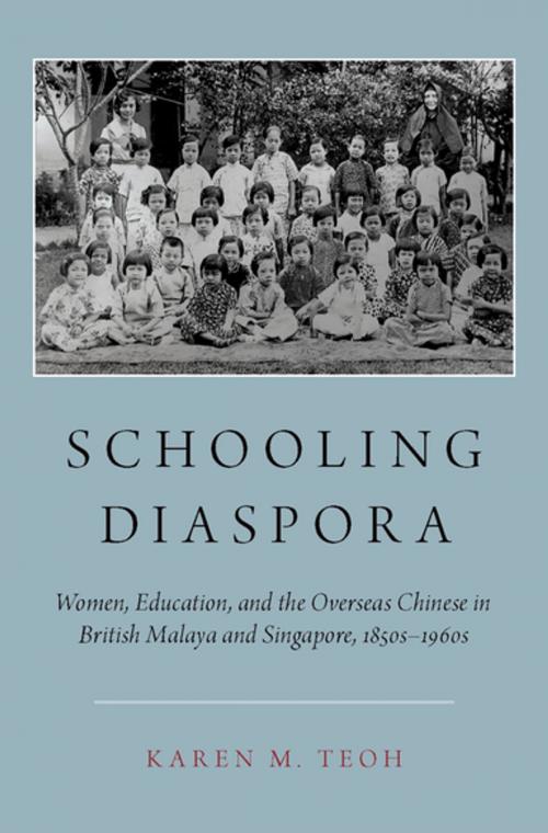 Cover of the book Schooling Diaspora by Karen M. Teoh, Oxford University Press