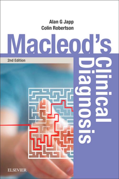 Cover of the book Macleod's Clinical Diagnosis E-Book by Alan G Japp, MBChB(Hons), BSc(Hons), MRCP, PhD, Andrew Robson, MA(Cantab) BM BCh FRCS PhD, Matthew Reed, MA (Cantab) MB BChir MRCS FCEM MD, Colin Robertson, BA(Hons) MBChB FRCP(Glas) FRCS(Ed) FICP(Hon) FSAScot, Rohana J. Wright, MB ChB  FRCPEd MD, Elsevier Health Sciences