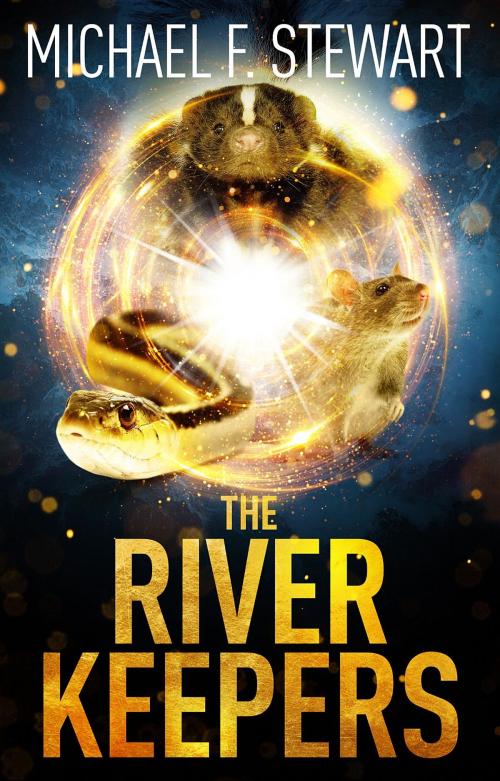 Cover of the book The River Keepers by Michael F. Stewart, Michael F. Stewart