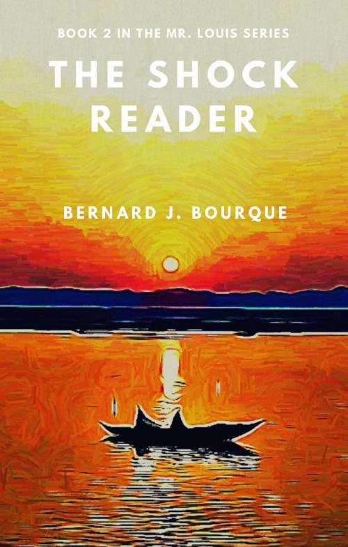 Cover of the book The Shock Reader by Bernard Bourque, Bernard Bourque