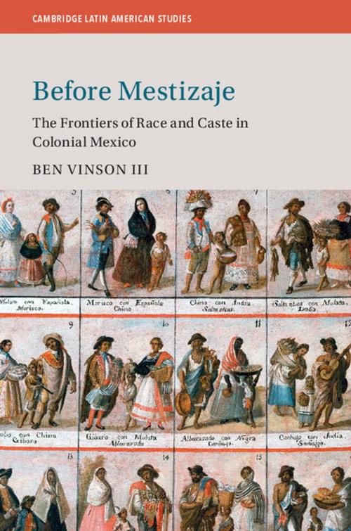 Cover of the book Before Mestizaje by Professor Ben Vinson III, Cambridge University Press