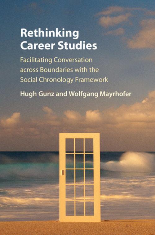 Cover of the book Rethinking Career Studies by Hugh Gunz, Wolfgang Mayrhofer, Cambridge University Press