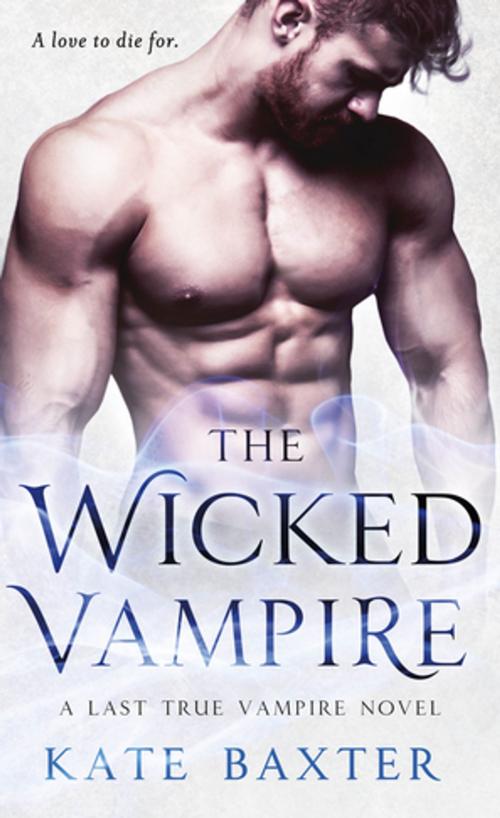 Cover of the book The Wicked Vampire by Kate Baxter, St. Martin's Publishing Group