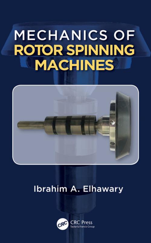 Cover of the book Mechanics of Rotor Spinning Machines by Prof. Dr. Eng. Ibrahim Abdou Elhawary, CRC Press