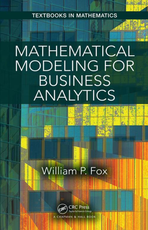 Cover of the book Mathematical Modeling for Business Analytics by William P. Fox, CRC Press