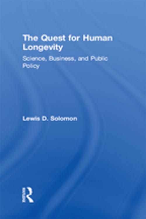 Cover of the book The Quest for Human Longevity by Lewis D. Solomon, Taylor and Francis