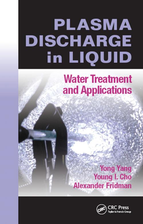 Cover of the book Plasma Discharge in Liquid by Yong Yang, Young I. Cho, Alexander Fridman, CRC Press