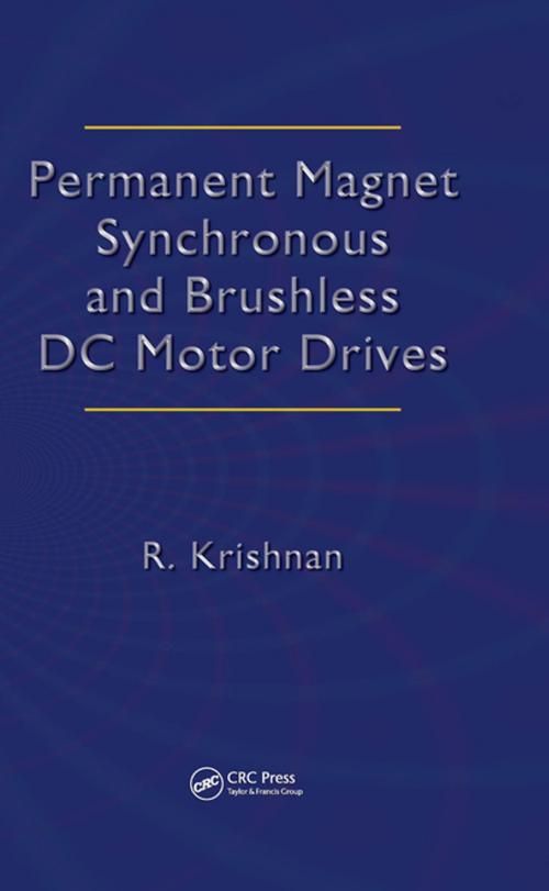 Cover of the book Permanent Magnet Synchronous and Brushless DC Motor Drives by Ramu Krishnan, CRC Press