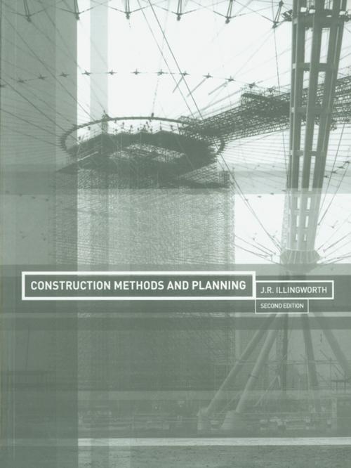 Cover of the book Construction Methods and Planning by J.R. Illingworth, CRC Press