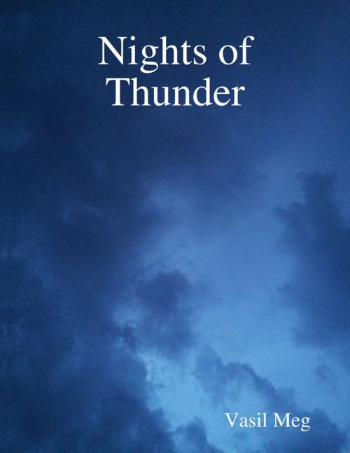 Cover of the book Nights of Thunder by Vasil Meg, Lulu.com