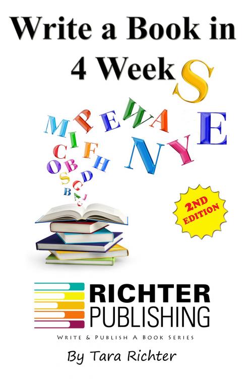 Cover of the book Write a Book in 4 Weeks by Tara Richter, Richter Publishing LLC