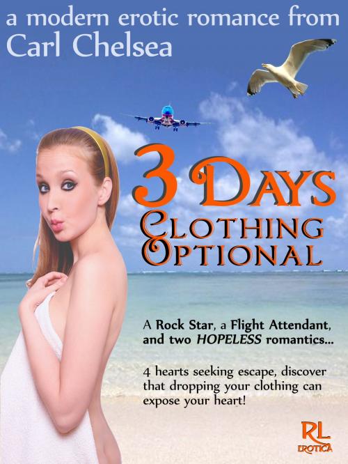Cover of the book 3 Days Clothing Optional by Carl Chelsea, Rachel's Lace E-rotica