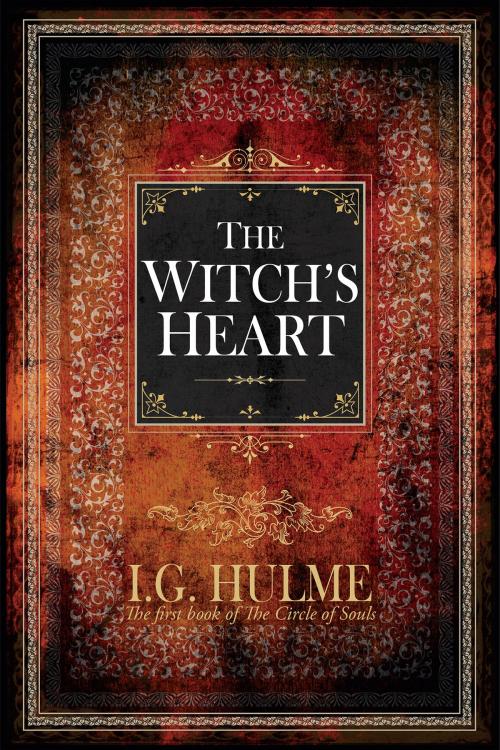Cover of the book The Witch's Heart by I G Hulme, I G Hulme