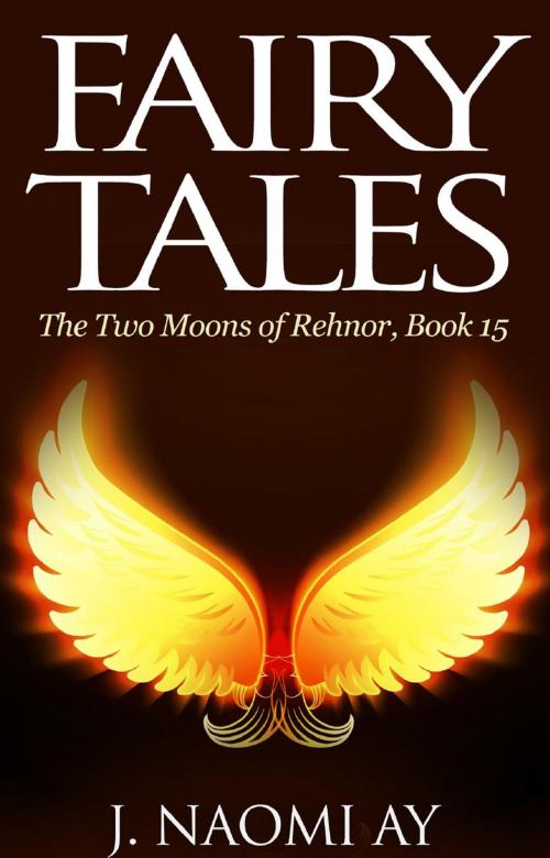 Cover of the book Fairy Tales by J. Naomi Ay, J. Naomi Ay