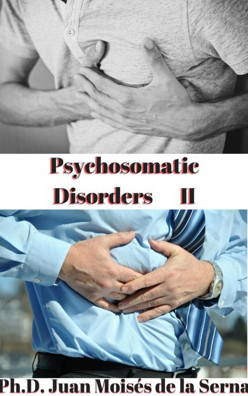 Cover of the book PSYCHOSOMATIC DISORDERS II by Juan Moises de la Serna, Babelcube Inc.