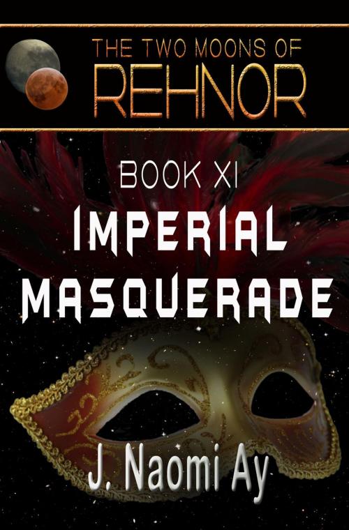 Cover of the book Imperial Masquerade by J. Naomi Ay, J. Naomi Ay