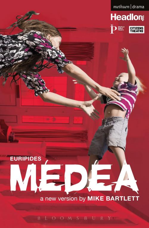 Cover of the book Medea by Euripides, Mike Bartlett, Bloomsbury Publishing