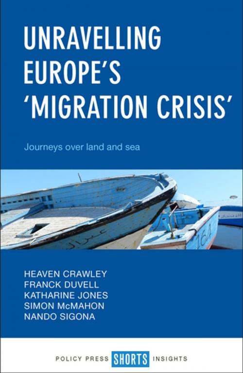 Cover of the book Unravelling Europe’s ‘migration crisis’ by Crawley, Heaven, Duvell, Franck, Policy Press