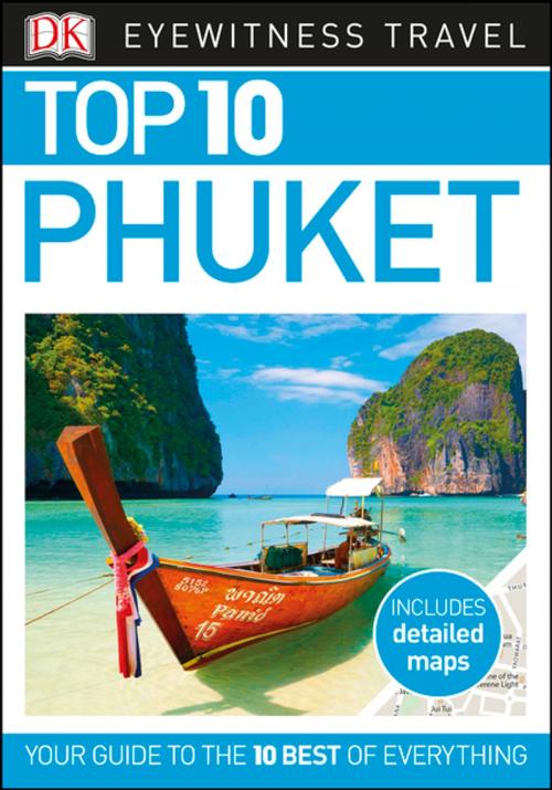 Cover of the book Top 10 Phuket by DK Travel, DK Publishing