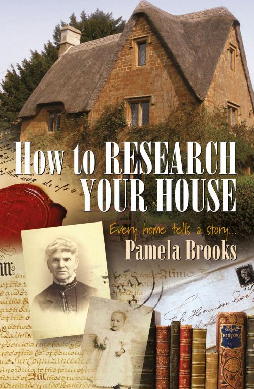 Cover of the book How To Research Your House by Pamela Brooks, Little, Brown Book Group
