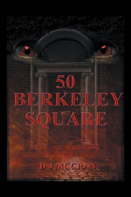 Cover of the book 50 Berkeley Square by D J McCran, Partridge Publishing Africa
