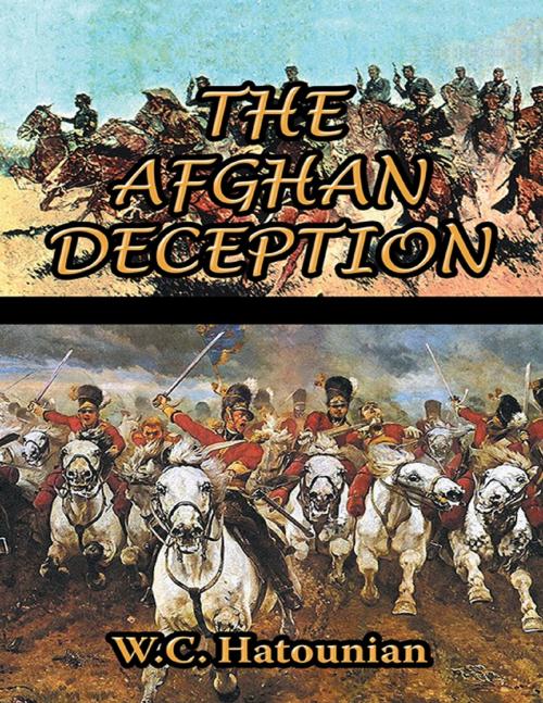 Cover of the book The Afghan Deception by W. C. Hatounian, Lulu Publishing Services