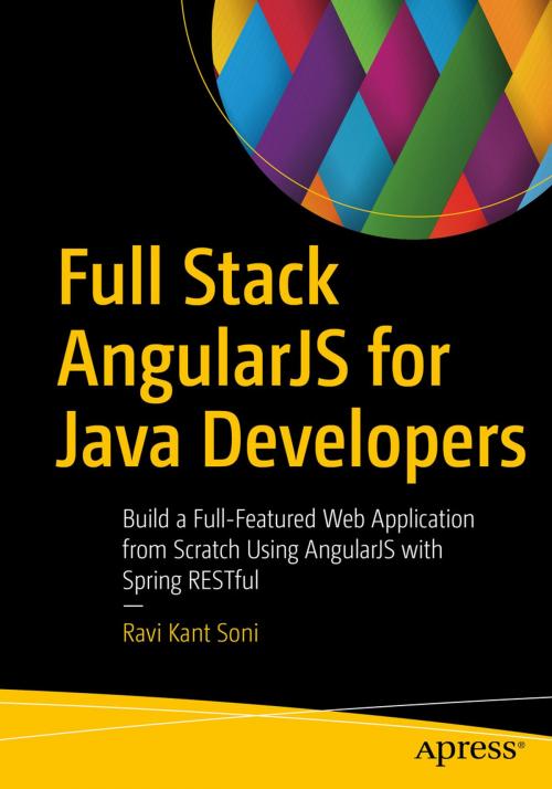 Cover of the book Full Stack AngularJS for Java Developers by Ravi Kant Soni, Apress
