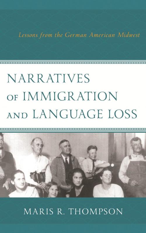 Cover of the book Narratives of Immigration and Language Loss by Maris R. Thompson, Lexington Books