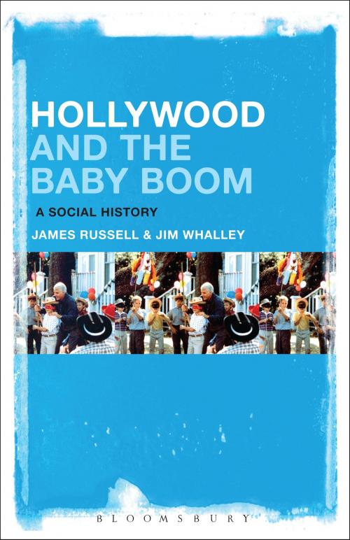 Cover of the book Hollywood and the Baby Boom by Jim Whalley, Professor James Russell, Bloomsbury Publishing