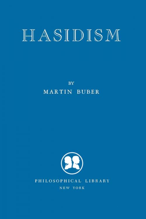 Cover of the book Hasidism by Martin Buber, Philosophical Library/Open Road