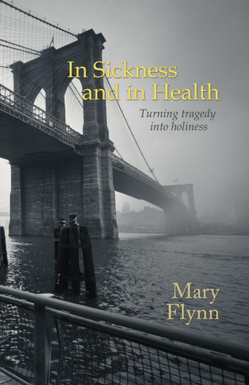 Cover of the book In Sickness and in Health by Mary Flynn, Balboa Press