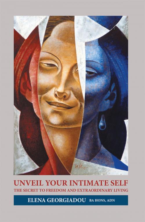 Cover of the book Unveil Your Intimate Self by Elena Georgiadou BA HONS ADN, Balboa Press