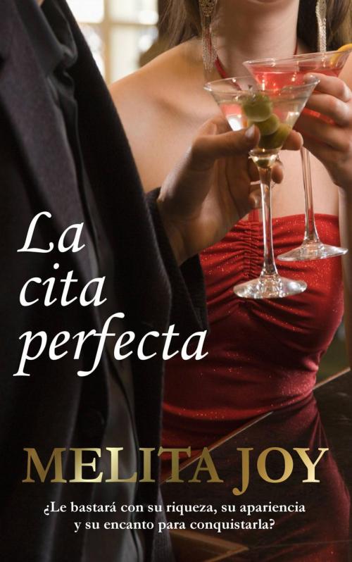 Cover of the book La cita perfecta by Melita Joy, Babelcube Inc.