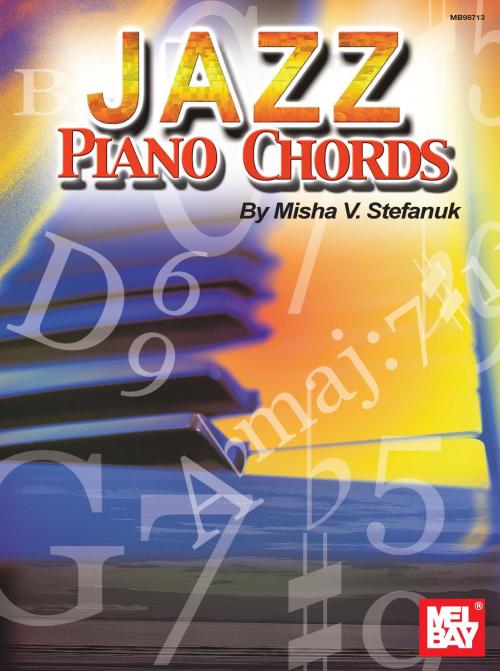 Cover of the book Jazz Piano Chords by Misha Stefanuk, Mel Bay Publications, Inc.