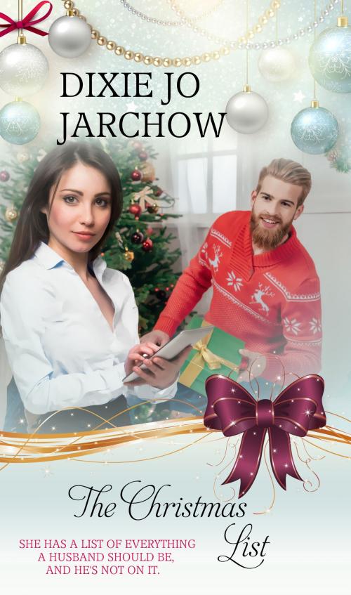 Cover of the book The Christmas List by Dixie Jo Jarchow, Pelican Book Group