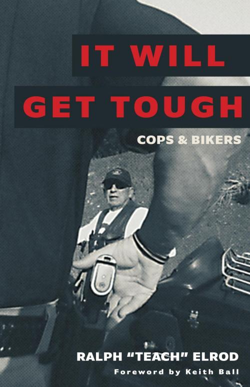 Cover of the book It Will Get Tough by Ralph "Teach" Elrod, FriesenPress