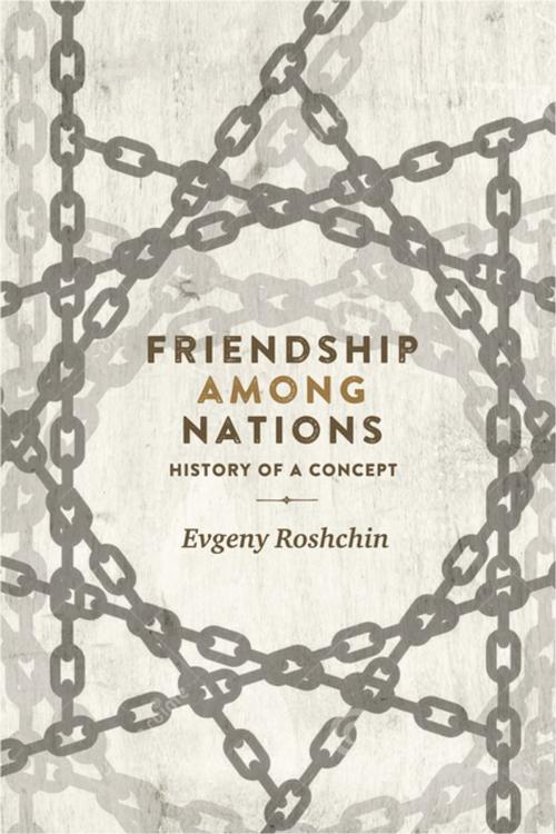 Cover of the book Friendship among nations by Evgeny Roshchin, Manchester University Press