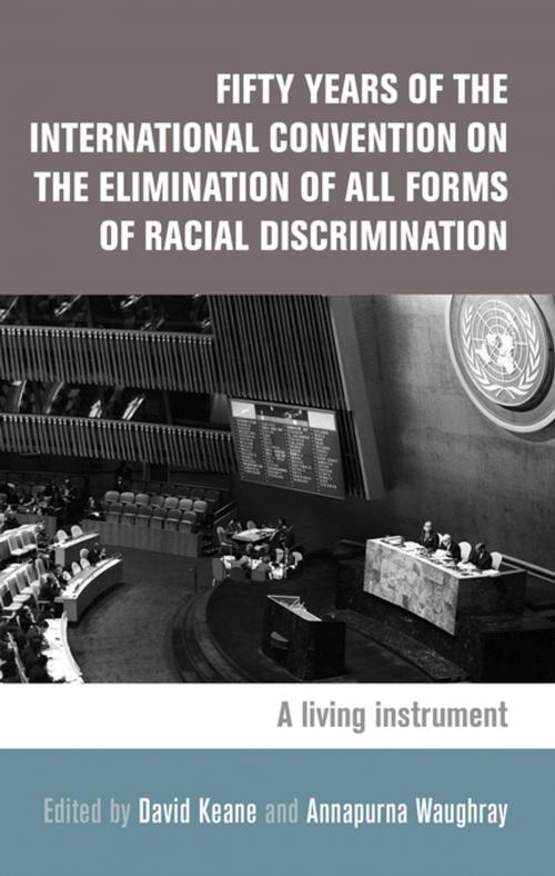 Cover of the book Fifty years of the International Convention on the Elimination of All Forms of Racial Discrimination by , Manchester University Press