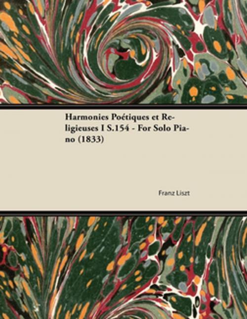 Cover of the book Harmonies Poétiques et Religieuses I S.154 - For Solo Piano (1833) by Franz Liszt, Read Books Ltd.