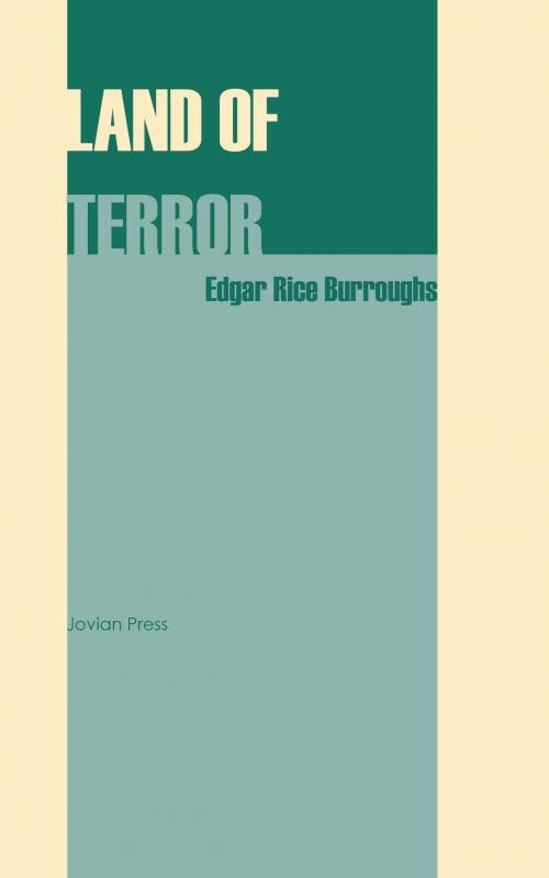 Cover of the book Land of Terror by Edgar Rice Burroughs, Jovian Press