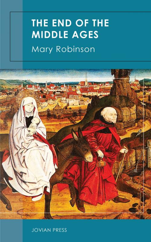 Cover of the book The End of the Middle Ages by Mary Robinson, Jovian Press