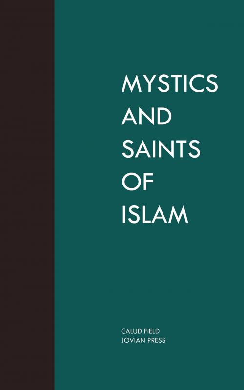 Cover of the book Mystics and Saints of Islam by Callud Field, Jovian Press