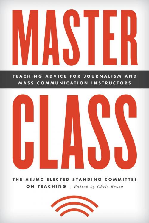 Cover of the book Master Class by The AEJMC Elected Standing Committee on Teaching, Rowman & Littlefield Publishers