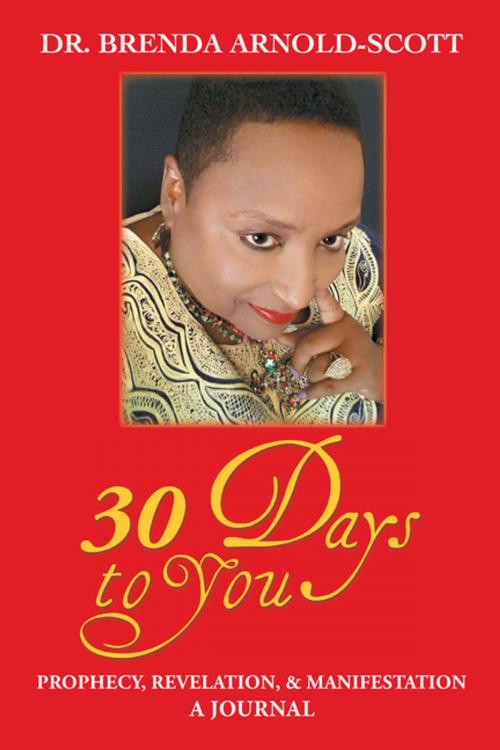 Cover of the book 30 Days to You by Dr. Brenda Arnold-Scott, Xlibris US