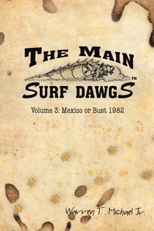 Cover of the book The Main Surf Dawgs by Warren T. Michael Jr., Xlibris US