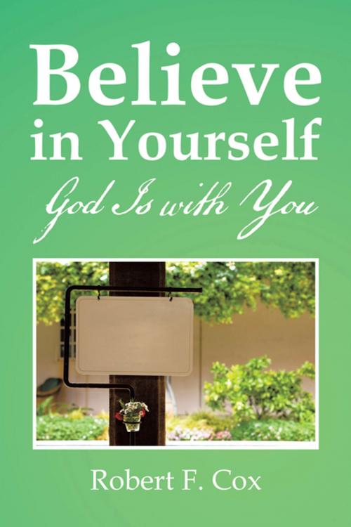 Cover of the book Believe in Yourself by Robert F. Cox, Xlibris US