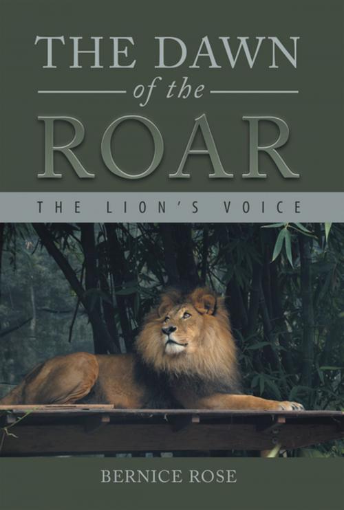 Cover of the book The Dawn of the Roar by Bernice Rose, AuthorHouse